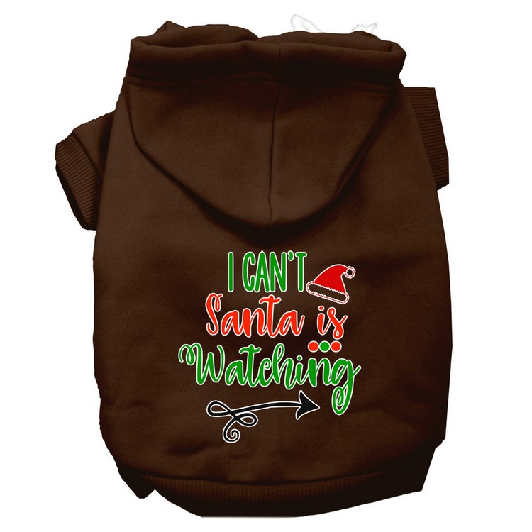 I Can't, Santa is Watching Screen Print Dog Hoodie Brown XXL